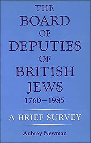 The Board of Deputies of British Jews 1760-1985: A Brief Survey (9780853032229) by Newman, Aubrey