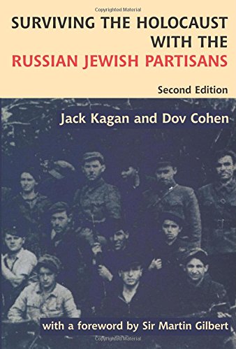 Surviving the Holocaust With the Russian Jewish Partisans (9780853033363) by Kagan, Jack; Cohen, Dov