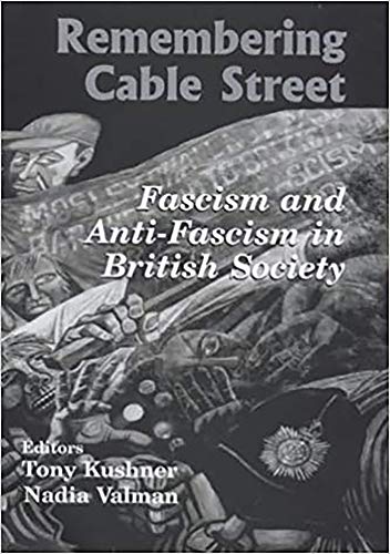 Imagen de archivo de Remembering Cable Street: Fascism and Anti-fascism in British Society (Parkes-Wiener Series on Jewish Studies) a la venta por WYEMART LIMITED