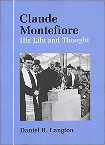 Imagen de archivo de Claude Montefiore: His Life and Thought (Parkes-Wiener Series on Jewish Studies) a la venta por WorldofBooks