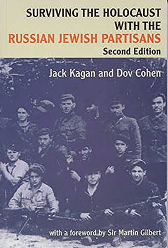 Surviving the Holocaust with the Russian Jewish Partisans (9780853034162) by Cohen, Dov; Kagan, Jack