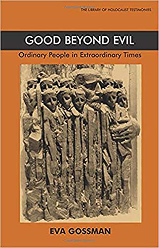 9780853034469: Good Beyond Evil (Library of Holocaust Testimonies): Ordinary People in Extraordinary Times