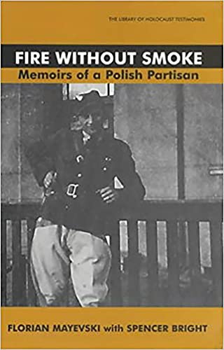 Stock image for Fire Without Smoke: The Memoirs of a Polish Partisan (Library of Holocaust Testimonies) for sale by MusicMagpie