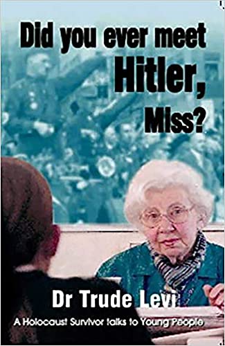 Stock image for Did You Ever Meet Hitler, Miss?: A Holocaust Survivor Talks to Young People for sale by Housing Works Online Bookstore