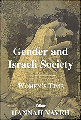 Imagen de archivo de Gender and Israeli Society: Women's Time. a la venta por Henry Hollander, Bookseller