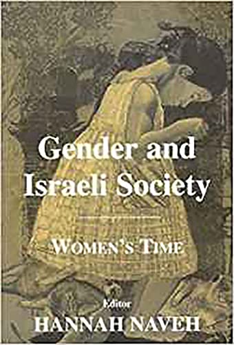Imagen de archivo de Gender and Israeli Society: Women's Time (Journal of Israeli History) a la venta por AwesomeBooks