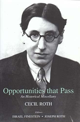 Stock image for Opportunities that Pass: An Historical Miscellany for sale by Dorothy Meyer - Bookseller