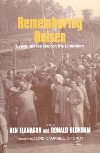 Beispielbild fr Remembering Belsen: Eyewitnesses Record the Liberation zum Verkauf von WorldofBooks
