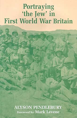 Imagen de archivo de Portraying 'the Jew' in First World War Britain a la venta por East Kent Academic