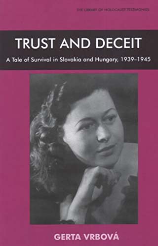 Stock image for Trust and Deceit: A Tale of Survival in Slovakia and Hungary, 1939-1945 for sale by Greener Books
