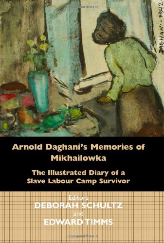 Beispielbild fr Arnold Daghani's Memories of Mikhailowka: The Illustrated Diary of a Slave Labour Camp Survivor zum Verkauf von WorldofBooks