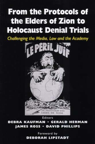 9780853036418: From the Protocols of the Elders of Zion to Holocaust Denial Trials: Challenging the Media, the Law and the Academy