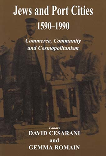 9780853036814: Jews and Port Cities, 1590-1990: Commerce, Community and Cosmopolitanism (Parkes-Wiener Series on Jewish Studies)