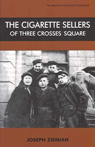 9780853036869: The Cigarette Sellers of Three Crosses Square (The Library of Holocaust Testimonies)