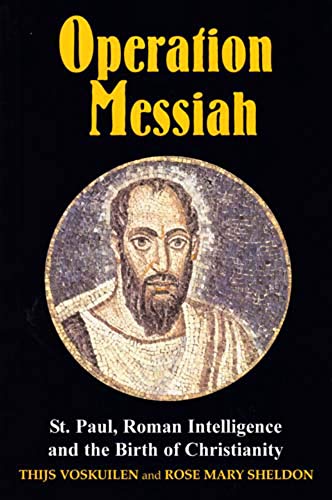 9780853037019: Operation Messiah: St. Paul, Roman Intelligence and the Birth of Christianity