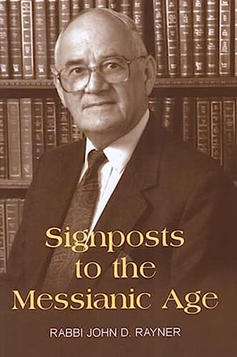 Imagen de archivo de Signposts to the Messianic Age: Sermons and Lectures a la venta por WorldofBooks