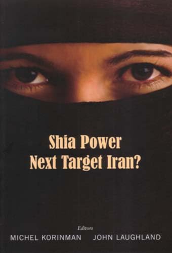 Beispielbild fr Shia Power: Next Target Iran? (Geopolitical Affairs): Next Target Iran? (Geopolitical Affairs) zum Verkauf von WorldofBooks