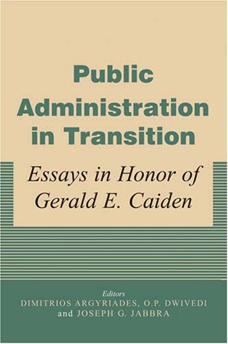 Beispielbild fr Public Administration in Transition: Essays in Honor of Gerald E. Caiden zum Verkauf von AwesomeBooks