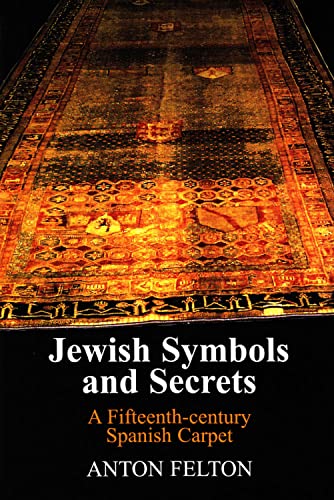 9780853038344: Jewish Symbols and Secrets: A Fifteenth-century Spanish Carpet