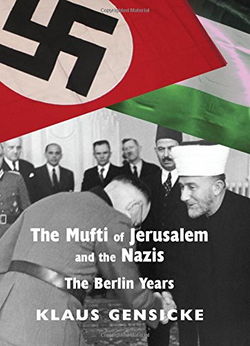 9780853038443: The Mufti of Jerusalem and the Nazis: The Berlin Years