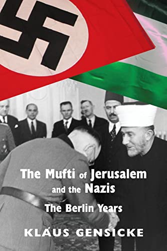 9780853038542: The Mufti of Jerusalem and the Nazis: The Berlin Years