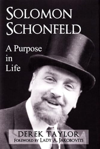 Solomon Schonfeld: A Purpose in Life - Taylor, Derek/ Jakobovits, Lady A. (Foreward By)
