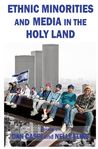 Beispielbild fr Ethnic Minorities and Media in the Holy Land zum Verkauf von WorldofBooks