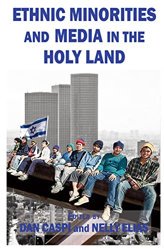 9780853038979: Ethnic Minorities and Media in the Holy Land