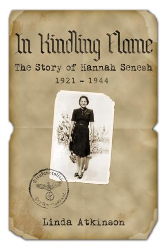 9780853039143: In Kindling Flame: The Story of Hannah Senesh 1921-1944