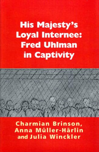 Stock image for His Majesty's Loyal Internee: Fred Uhlman in Captivity for sale by GF Books, Inc.