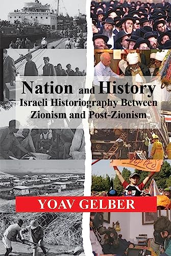 Stock image for Nation and History; Israeli Historiography between Zionism and Post-Zionism for sale by Daedalus Books