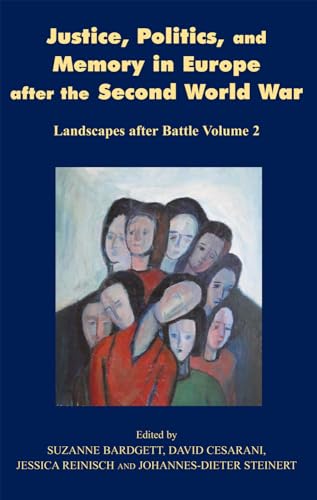 9780853039426: Justice, Politics and Memory in Europe after the Second World War: Landscapes after Battle, Volume 2