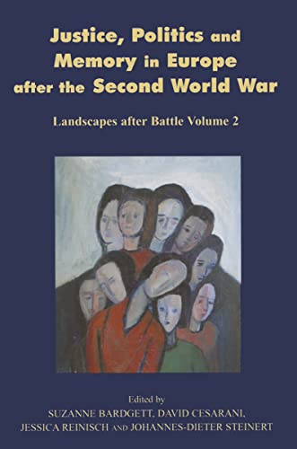 Stock image for Justice, Politics and Memory in Europe after the Second World War: Landscapes after Battle, Volume 2 for sale by Phatpocket Limited