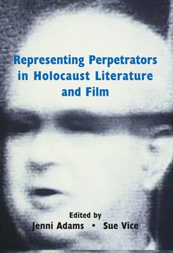 Stock image for Representing Perpetrators in Holocaust Literature and Film for sale by WeBuyBooks