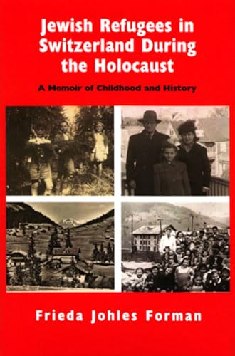 9780853039617: Jewish Refugees in Switzerland During the Holocaust: A Memoir of Childhood and History