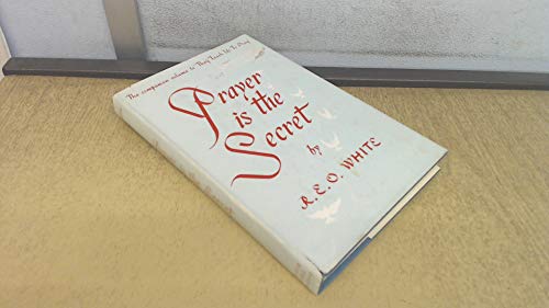 Stock image for PRAYER IS THE SECRET a study of Apostolic Prayer experience for sale by ThriftBooks-Dallas