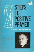 Stock image for 21 Steps to Positive Prayer: A Primer of Prayer for sale by ThriftBooks-Dallas
