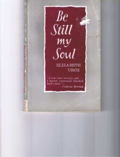 Beispielbild fr Be Still My Soul zum Verkauf von WorldofBooks