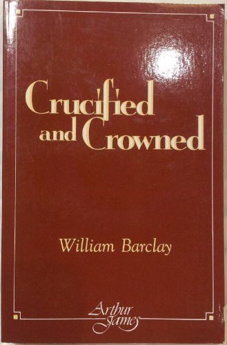 Imagen de archivo de Crucified and Crowned a la venta por AwesomeBooks