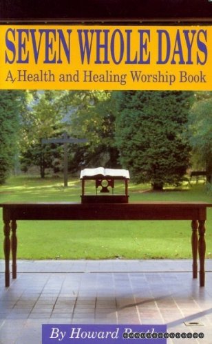 Beispielbild fr Seven Whole Days: A Healing Service Worship Book zum Verkauf von Reuseabook