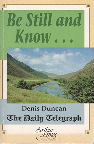 Beispielbild fr Be Still and Know.: One Hundred Saturday Meditations from the "Daily Telegraph" zum Verkauf von WorldofBooks