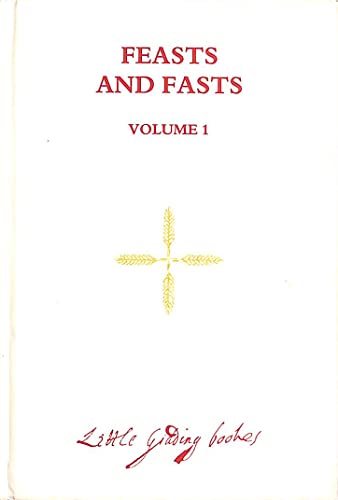 Imagen de archivo de Feasts and Fasts: v. 1 (Little Gidding Books) a la venta por WorldofBooks