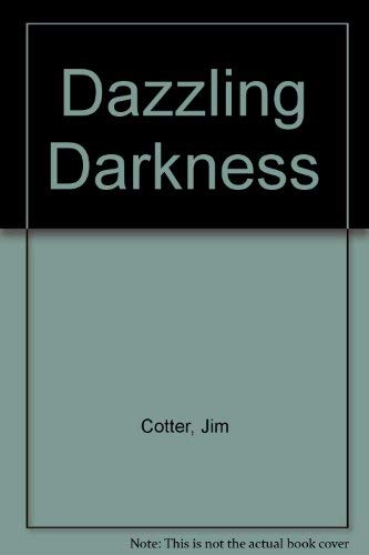 Dazzling Darkness