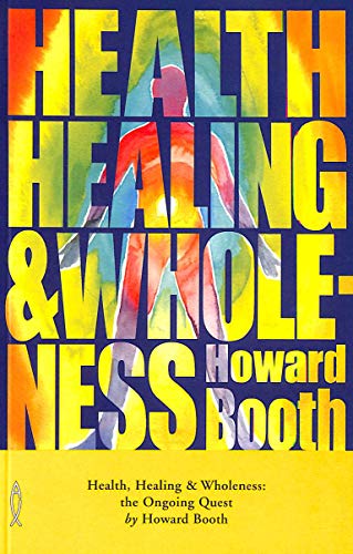 Imagen de archivo de Health, Healing and Wholeness: The Ongoing Quest a la venta por Goldstone Books