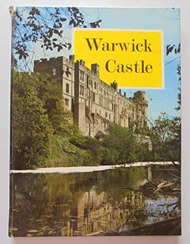 Beispielbild fr Warwick Castle Its History and Treasures in Pictures zum Verkauf von GoldenWavesOfBooks