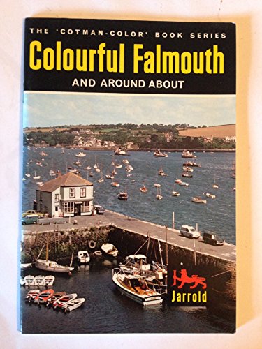 Colourful Falmouth (Cotman-color) (9780853061939) by J.A. Brooks