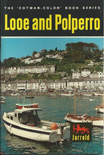 Looe and Polperro (Cotman-color) (9780853061984) by J.A. Brooks