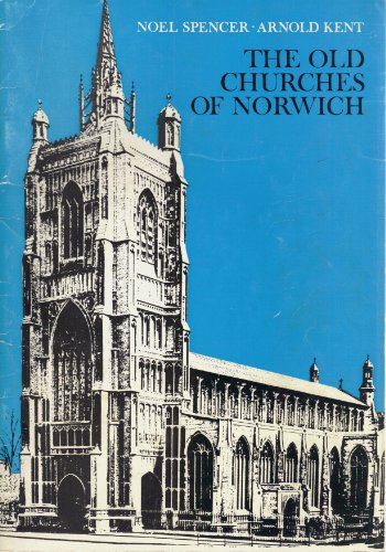 Beispielbild fr The Old Churches of Norwich. zum Verkauf von Tyger Press PBFA