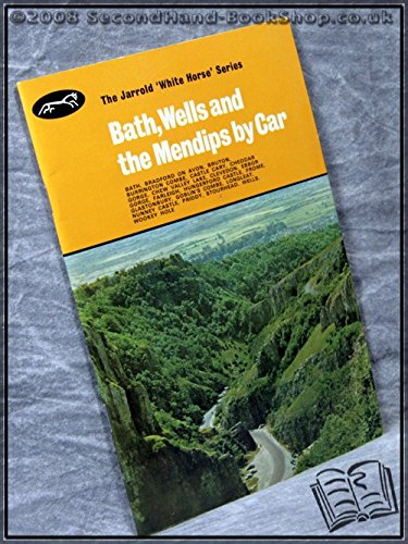 9780853066132: Bath, Wells and the Mendips by Car (White Horse)