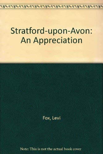 Stratford Upon Avon, an Appreciation